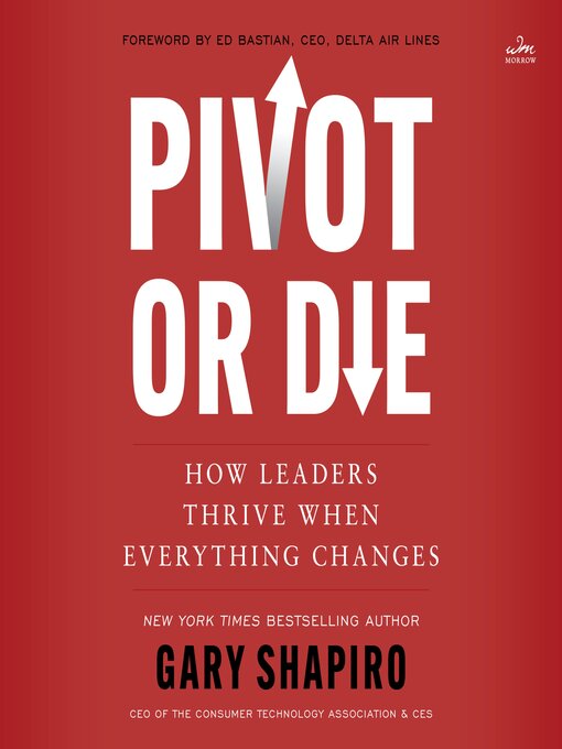 Title details for Pivot or Die by Gary Shapiro - Wait list